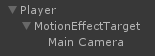 Suggested hierarchy for Motion Effect Target